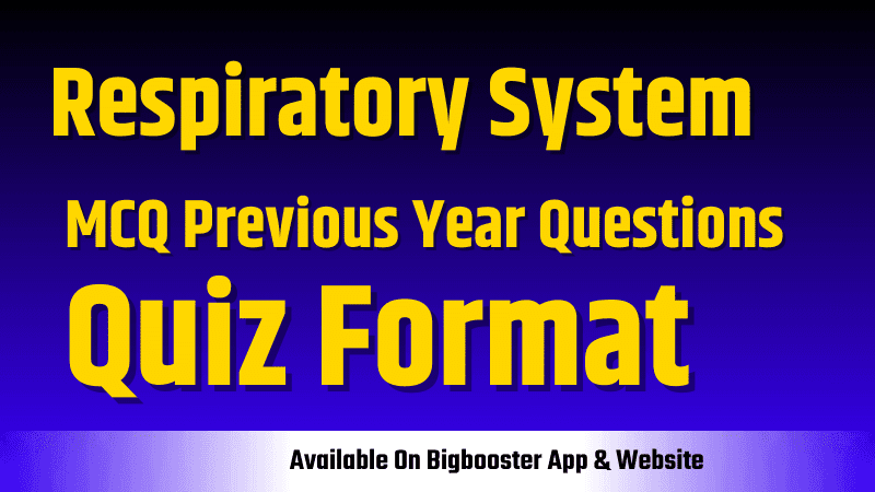Respiratory System Previous Year & Important MCQs Questions With Solution