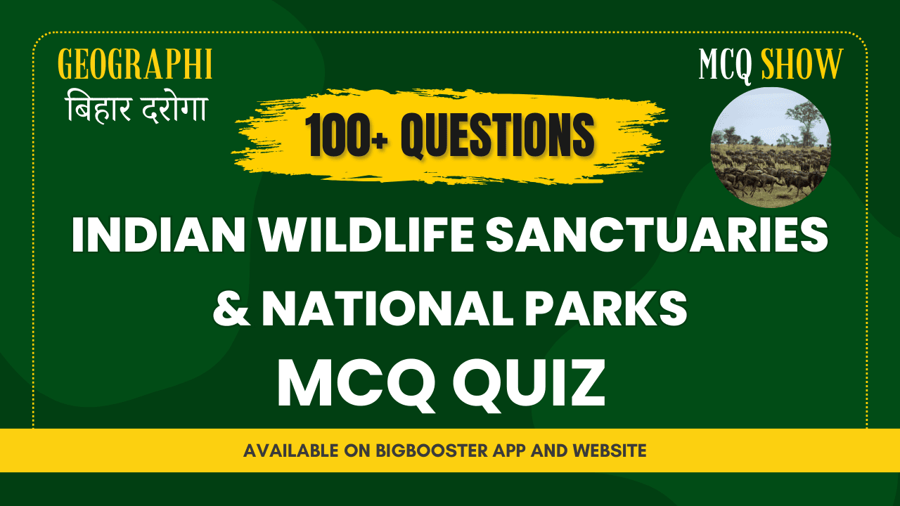 Top 100+ Essential MCQs on Indian Wildlife Sanctuaries & National Parks [भारतीय वन्यजीव अभयारण्य और राष्ट्रीय उद्यान] - Comprehensive Guide with Solutions & Free PDFs