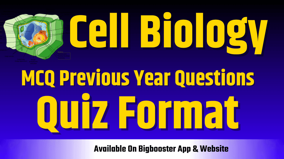[MCQ On Cell Biology] Cell Biology MCQ Previous Year Questions In Hindi And English