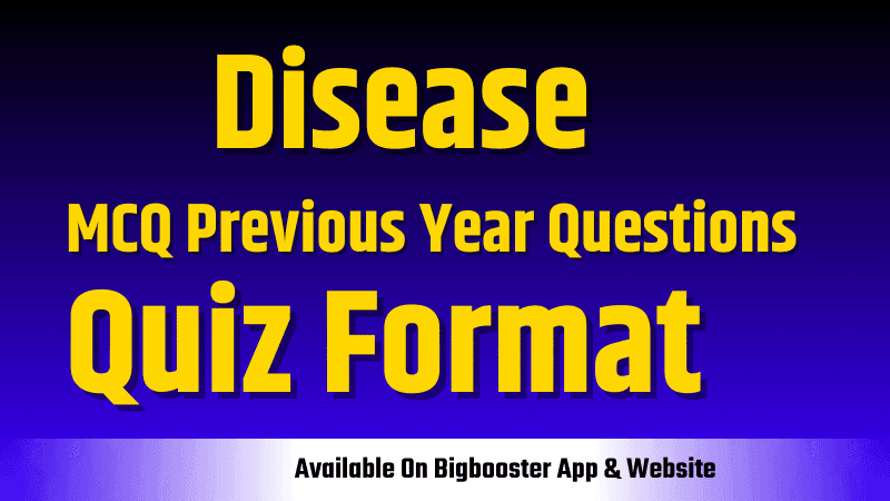Human Health and Disease Previous Year & Important MCQs With Solution